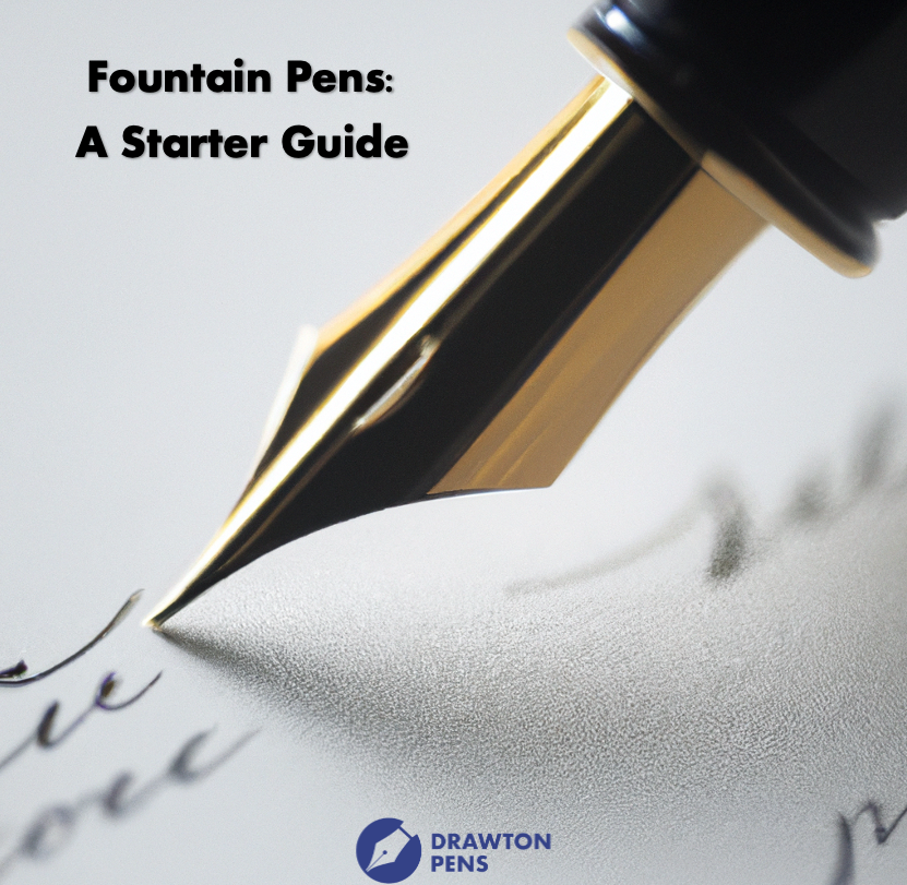 Fountain Pens: A Starter Guide